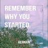 Remember why you started.