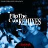Flip The Cup Remixes