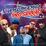 Vem Com a Amiga Pro Serrão