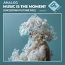 Music is the moment (Uncertain future mix)