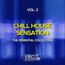Chill House Sensation, Vol. 2 (The Essential Collection)