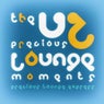 Precious Lounge Moments: U2