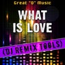 What Is Love (DJ Remix Tools)
