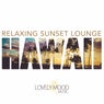 Relaxing Sunset Lounge - Hawaii