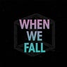 When We Fall (feat. Jerome Voisin)