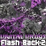 Digital Drugs Flash Back EP2