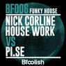 Funky House - Corline House Work Mix
