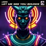 Let Me See You Bounce
