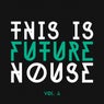 This Is Future House, Vol. 4