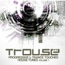 Trouse! Vol. 7 - Progressive & Trance Touched House Tunes
