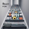 Ready For