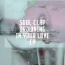 Drowning In Your Love EP