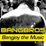 Bangjoy the Music