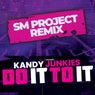 Do It to It (SM Project Remix)