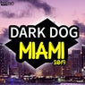 Dark Dog Miami 2019