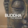 Buddha - The Healer (Meditation Tracks For Healing And Inner Stillness)