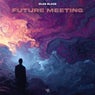 Future Meeting