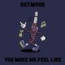 You Make Me Feel Like