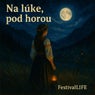 Na lúke, pod horou