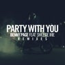 Party With You (Remixes) feat. Sweetie Irie
