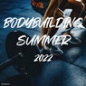 Bodybuilding Summer 2022