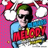 Melody - Remixes