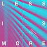 Less Is More