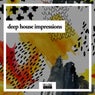Deep House Impressions
