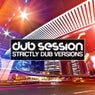 Dub Session Volume 6 - Strictly Dub Versions