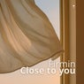 Close To You