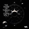 The Shape of Things to Come