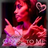 Close to Me