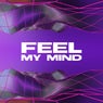 Feel My Mind