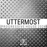 Uttermost - Progressive House 2026