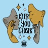 Keep You Closer (The Remixes Extended)