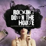 Rocking Down The House - Electrified House Tunes Vol. 15