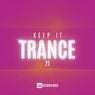 Keep It Trance, Vol. 25