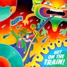 Get On The Train!