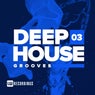 Deep House Grooves, Vol. 03