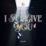 I Forgive You (Extended Mix)