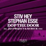 Stiv Hey & Stephan Esse - Dop The Door Inc. J&S Project & Kubeck Remix