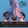 How to Love (feat. Sofia Reyes) [Spanish & Acoustic]