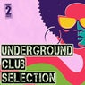 Underground Club Selection