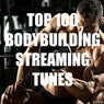 Top 100 Bodybuilding Streaming Tunes