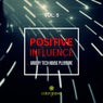 Positive Influence, Vol. 5 (Groovy Tech House Pleasure)