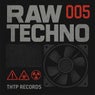 RAW TECHNO 005