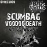 Scumbag / Voodoo Death
