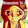 Metamorphosis, Vol. 1
