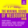 The Minimal Sound Of Melbourne