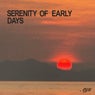 SERENITY OF EARLY DAYS